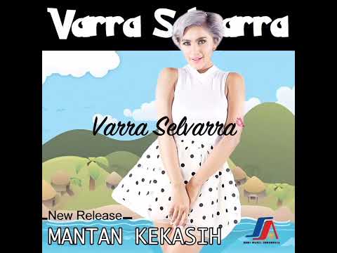 Varra Selvarra - Mantan Kekasih (Audio)