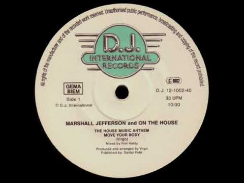 Marshall Jefferson - Move Your Body - House Music Anthem