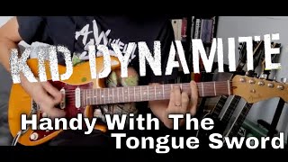 Kid Dynamite - Handy With The Tongue Sword (Guitar Cover)