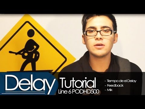 Delay - | TUTORIAL | Configuración Line 6 PODHD500 |