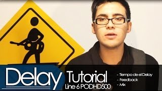 Delay - | TUTORIAL | Configuración Line 6 PODHD500 |