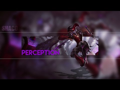 Percept1on - Shaco F*** YOU