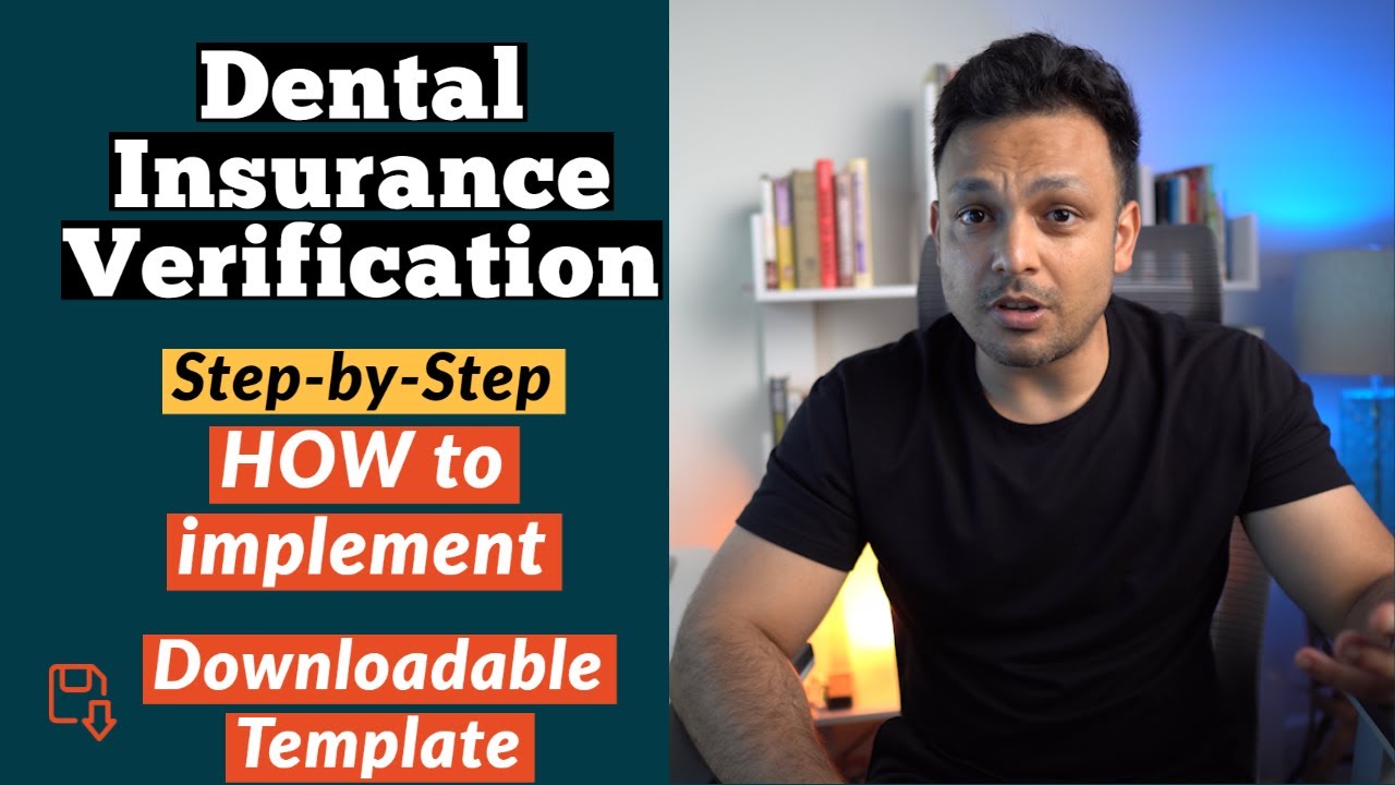 Dental Insurance Verification - Step-by-Step Guide with a Downloadable Template