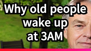Why Older Adults Keep Waking Up at 3 AM (And What It May Mean)