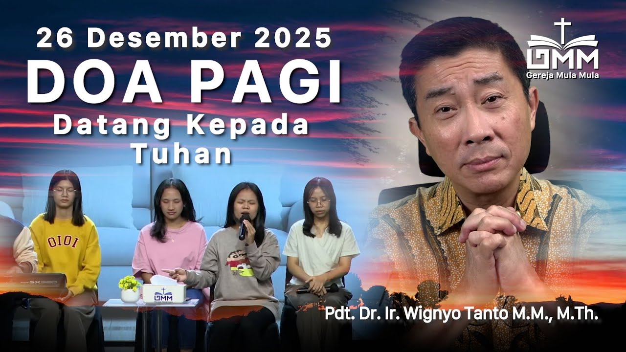 DOA PAGI | Datang kepada Tuhan – 26 Desember 2025 | Ps. Wignyo Tanto