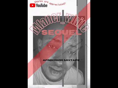 Mfaner_white  - SEQUEL  (AfroHouse Mixtape)