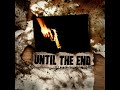 Until The End Blood In The Ink Full Album