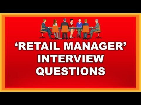 5 Important Retail Manager Interview Questions - Retail Management