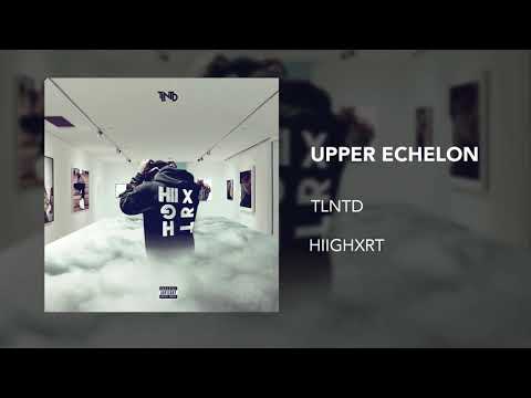 TLNTD - Upper Echelon (prod. 5HERIFF)