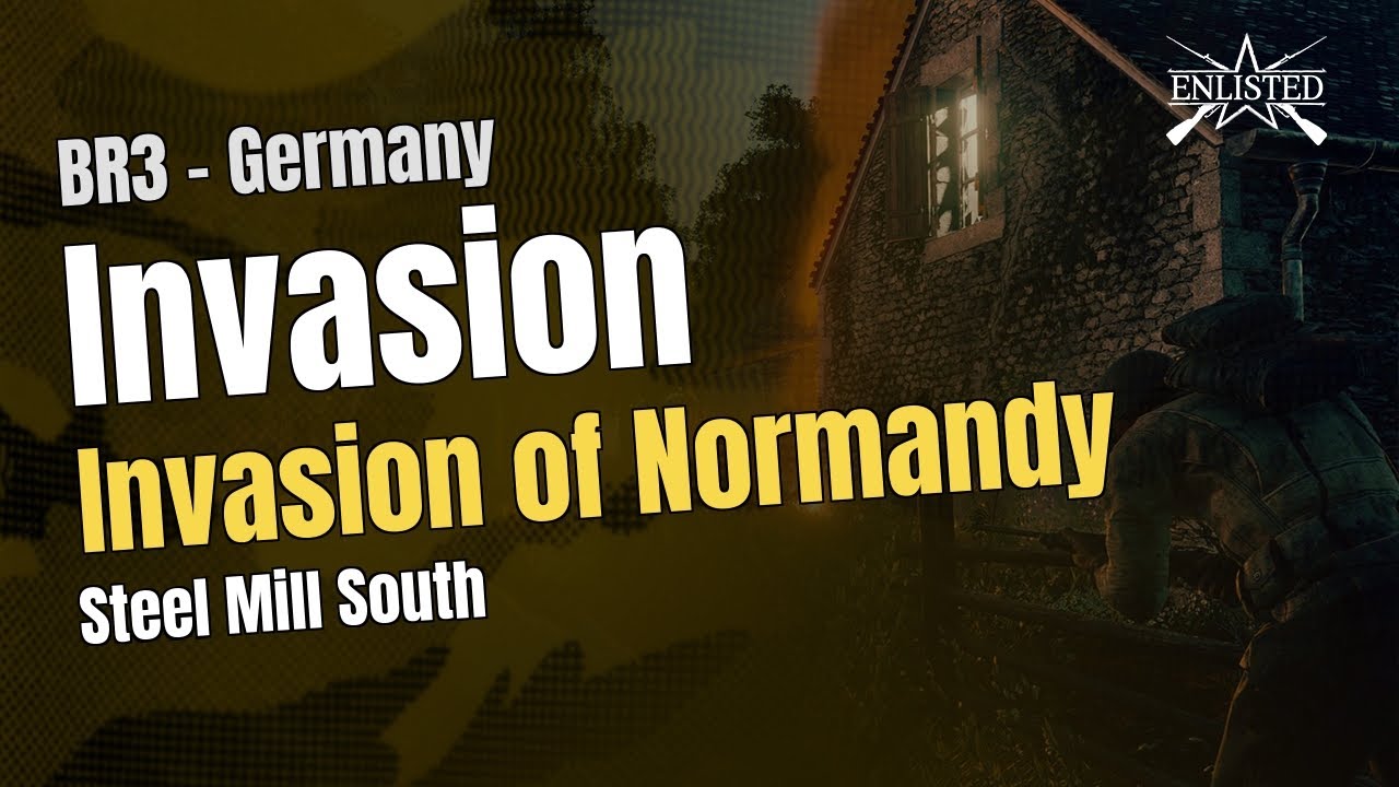 Invasion of Normandy – Steel Mill South