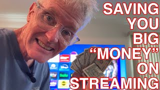 SAVE BIG “MONEY” ON STREAMING 