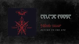 Celtic Frost - Return To The Eve (Official Audio)