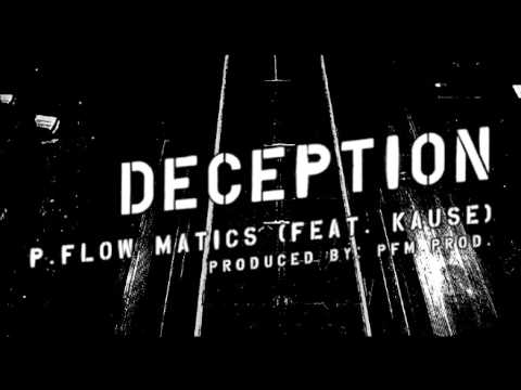 P.Flow Matics ft. Kause - "Deception"