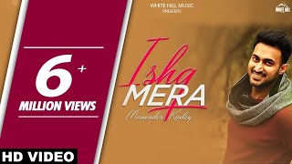 Ishq Mera (Full Song)  Maninder Kailey  MixSingh  