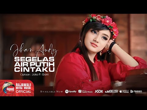 Jihan Audy - Segelas Air Putih Cintaku [OFFICIAL]