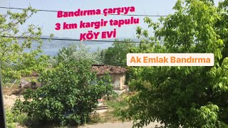 Ak Emlak Bandırma’dan SATILIK Köy Evi