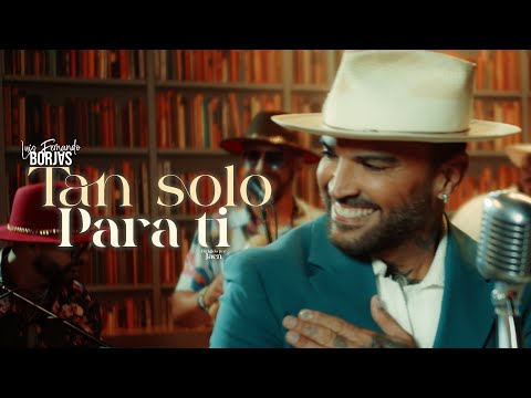 Luis Fernando Borjas - Tan Solo Para Ti (Video Oficial)