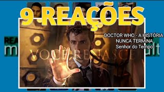 9 REAÇÕES | MULT REACT | DOCTOR WHO - A HISTÓRIA NUNCA TERMINA