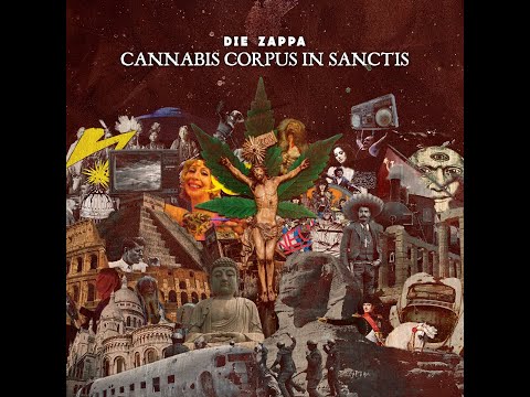 Die Zappa - Cannabis Corpus In Sanctis (Full Album)