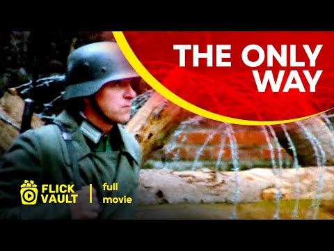 The Only Way | Full Movie | Flick Vault