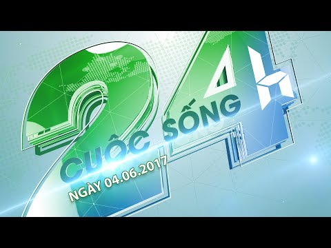 (VTC14)_Cuộc sống 24h ngày 04.06.2017