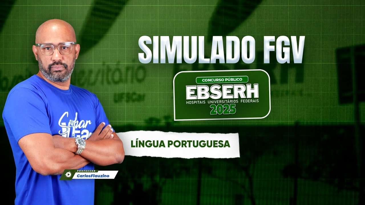 Simulado Ebserh 2025 - Questões FGV | Língua Portuguesa