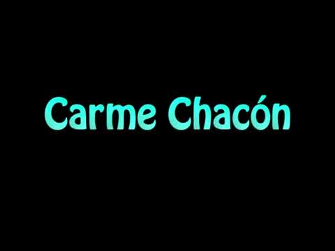 Learn How To Pronounce Carme Chacon