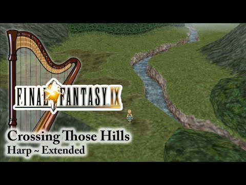 Relaxing FFIX Music • Crossing Those Hills (Harp)