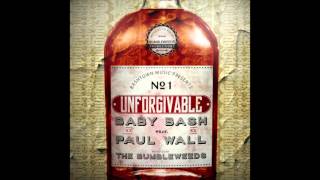 Baby Bash feat. Paul Wall - &quot;Unforgivable&quot; OFFICIAL VERSION