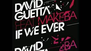 David Guetta ft. MAKEBA - If We Ever