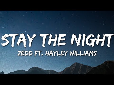 Zedd - Stay The Night (Lyrics) ft. Hayley Williams