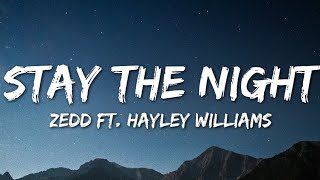 Zedd - Stay The Night (Lyrics) ft. Hayley Williams