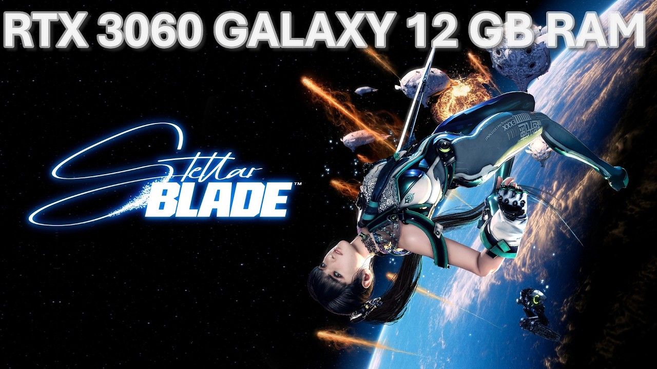 Stellar Blade™  Intel Core I5 14600KF  Rtx 3060 GALAXY 12Gb Ram 16Gb Ram 3000Mhz