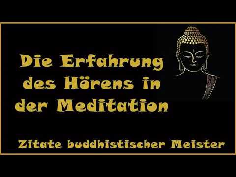 Zur Inspiration: Die Erfahrung des Hörens in der Meditation - Zitate buddhistischer Meister