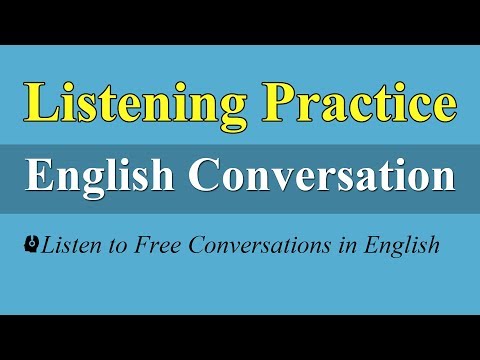 English Listening Practice Listen to Free Conversations in English