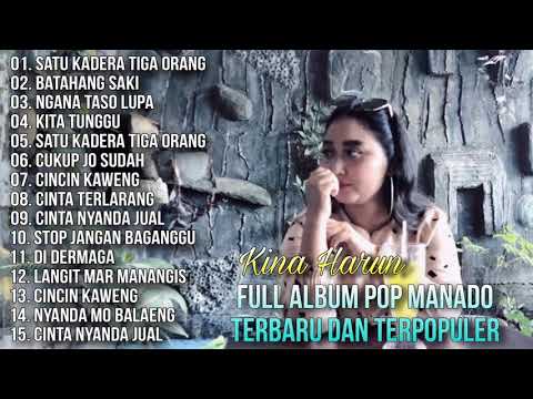 Full Album Pop Manado Terbaru Dan Terpopuler - Kina Harun