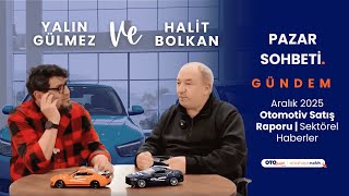 Yalın Gülmez ve Halit Bolkan İle Pazar Sohbetleri - Aralık 2025 Satış 