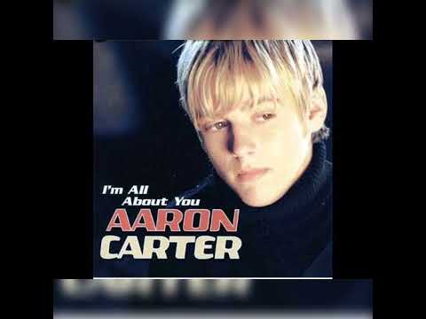 Aaron Carter - I'm All About You
