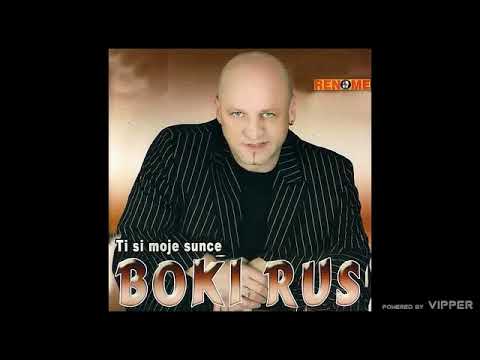 Boki Rus - Ti si moje sunce - (Audio 2006)