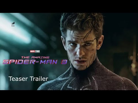 THE AMAZING SPIDER MAN 3: New Beginning - New Trailer(2024) Andrew Garfield | #spiderman | Concept
