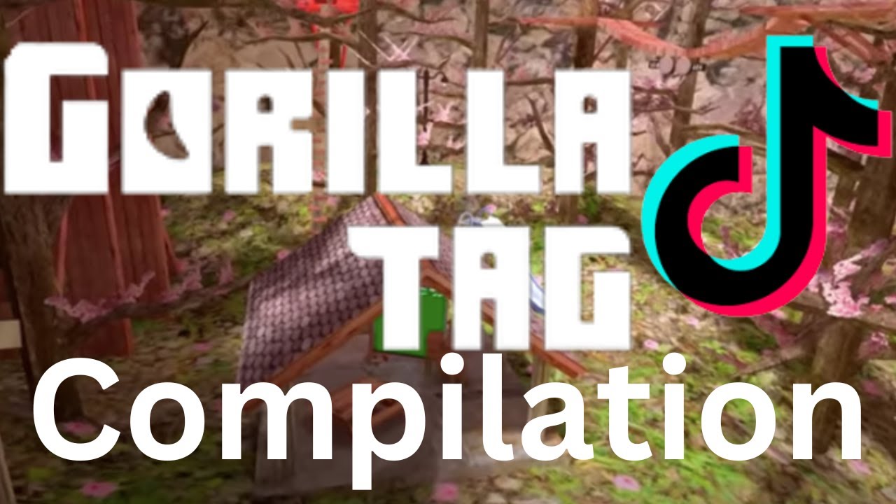 Gorilla Tag TikTok Compilation