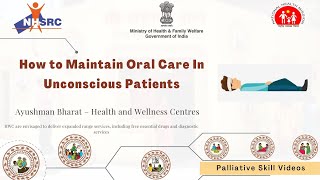 How to Maintain Oral Care In Unconscious Patients | Palliative Care Skill Videos (English)