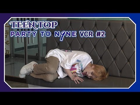 TEEN TOP ON AIR - PARTY TO.N9NE VCR #2