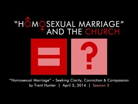 Trent Hunter, "'Homosexual Marriage' and the Church"