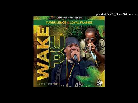 Turbulence & Loyal Flames - Wake Up (December 2023)