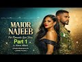 MAJOR NAJEEB Part 1 Hot Romantic Hausa Novel Auwalasa Hausanovels Hausafilm Taskarhausanovels