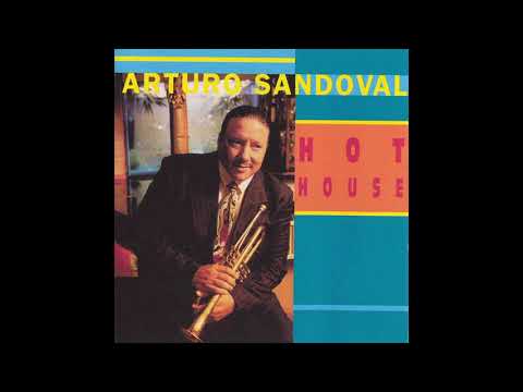 Arturo Sandoval Hot House