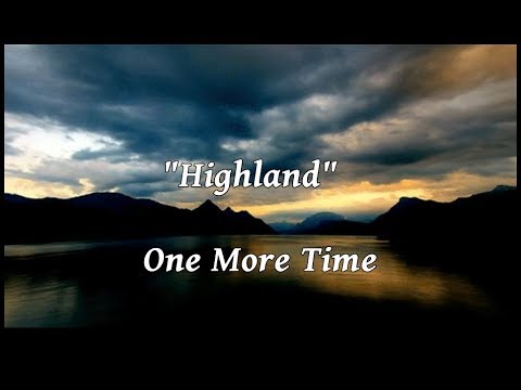 Highland - One More Time (lyrics)