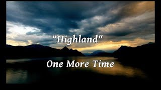 Highland - One More Time (lyrics)
