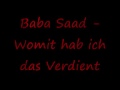 Baba Saad Womit hab ich das Verdient 